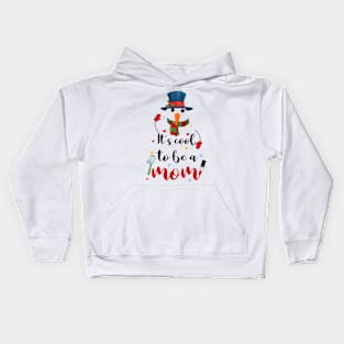 Cool To Be A Mom Snowman Christmas Gift Kids Hoodie